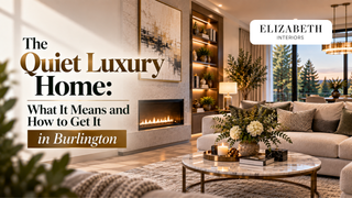 The Quiet Luxury Home: What It Means and How to Get It in Burlington